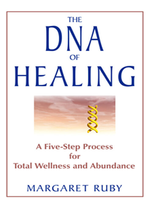 Title details for The DNA of Healing by Margaret Ruby - Available